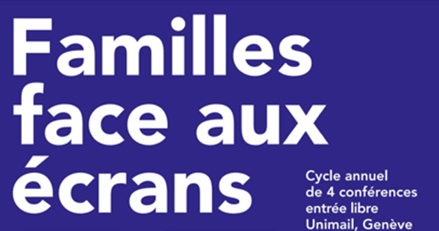 Affiche Familles face aux écrans, conférences Genève