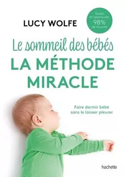 Le sommeil des bébés la méthode miracle